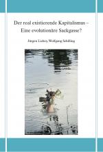 Cover-Bild Der real existierende Kapitalismus - Eine evolutionäre Sackgasse?