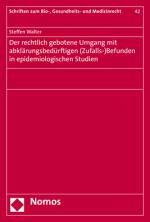 Cover-Bild Der rechtlich gebotene Umgang mit abklärungsbedürftigen (Zufalls-)Befunden in epidemiologischen Studien