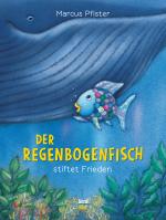 Cover-Bild Der Regenbogenfisch stiftet Frieden