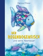 Cover-Bild Der Regenbogenfisch und seine Abenteuer