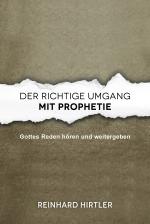 Cover-Bild Der richtige Umgang mit Prophetie