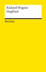 Cover-Bild Der Ring des Nibelungen. Zweiter Tag: Siegfried. Ein Bühnenfestspiel für drei Tage und einen Vorabend