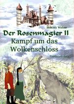 Cover-Bild Der Rosenmagier / Der Rosenmagier II - Kampf um das Wolkenschloss