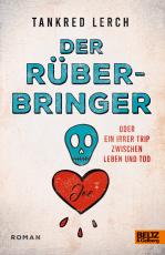 Cover-Bild Der Rüberbringer oder Ein irrer Trip zwischen Leben und Tod