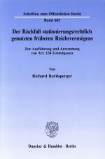 Cover-Bild Der Rückfall stationierungsrechtlich genutzten früheren Reichsvermögens.