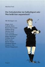 Cover-Bild Der Schiedsrichter im Fussballsport oder Was heisst hier unparteiisch?