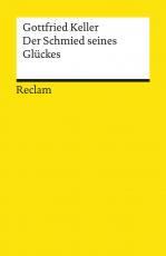 Cover-Bild Der Schmied seines Glückes. Novelle. Textausgabe mit editorischer Notiz, Literaturhinweisen und Nachwort