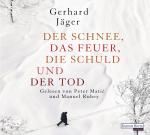 Cover-Bild Der Schnee, das Feuer, die Schuld und der Tod