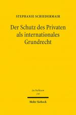 Cover-Bild Der Schutz des Privaten als internationales Grundrecht