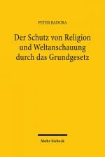 Cover-Bild Der Schutz von Religion und Weltanschauung durch das Grundgesetz