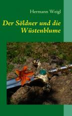 Cover-Bild Der Söldner und die Wüstenblume