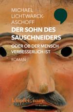 Cover-Bild Der Sohn des Sauschneiders oder ob der Mensch verbesserlich ist