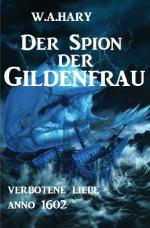 Cover-Bild Der Spion der Gildenfrau: Verbotene Liebe Anno 1602