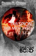 Cover-Bild Der Spion, der mich jagte