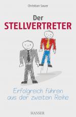 Cover-Bild Der Stellvertreter - Erfolgreich führen aus der zweiten Reihe