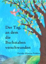 Cover-Bild Der Tag, an dem die Buchstaben verschwanden