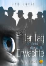 Cover-Bild Der Tag an dem die Welt erwachte - Band 1