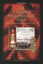 Cover-Bild Der Temeswarer Philharmonische Verein. Eine Chronik südosteuropäischer Musikgeschichte 1850-1950