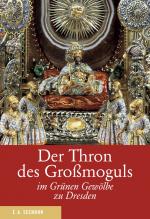 Cover-Bild Der Thron des Großmoguls im Grünen Gewölbe zu Dresden. Deutsche Ausgabe