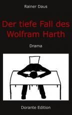 Cover-Bild Der tiefe Fall des Wolfram Harth