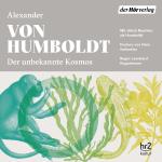 Cover-Bild Der unbekannte Kosmos des Alexander von Humboldt