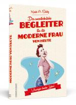 Cover-Bild Der unentbehrliche Begleiter für die moderne Frau von heute