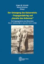 Cover-Bild Der Untergang des Kaiserreichs – Propagandakrieg und „Gazette des Ardennes“