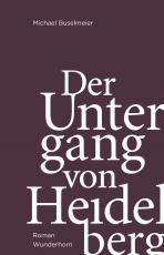 Cover-Bild Der Untergang von Heidelberg