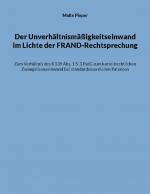 Cover-Bild Der Unverhältnismäßigkeitseinwand im Lichte der FRAND-Rechtsprechung