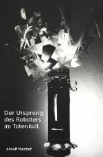 Cover-Bild Der Ursprung des Roboters im Totenkult