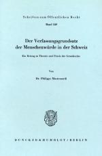 Cover-Bild Der Verfassungsgrundsatz der Menschenwürde in der Schweiz.