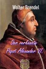 Cover-Bild Der verkannte Papst Alexander VI.