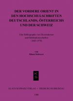 Cover-Bild Der Vordere Orient in den Hochschulschriften Deutschlands, Österreichs und der Schweiz