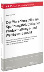 Cover-Bild Der Warenhersteller im Spannungsfeld zwischen Produkthaftungs- und Wettbewerbsrecht