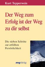 Cover-Bild Der Weg zum Erfolg ist der Weg zu dir selbst