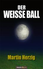 Cover-Bild Der weisse Ball