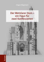 Cover-Bild Der Wetzlarer Dom - ein Haus für zwei Konfessionen