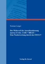 Cover-Bild Der Widerruf der Anwaltszulassung nach § 14 Abs. 2 Ziff. 7 BRAO – Eine Neubewertung durch das ESUG!?