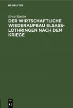 Cover-Bild Der wirtschaftliche Wiederaufbau Elsaß-Lothringen nach dem Kriege