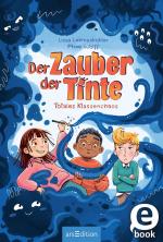 Cover-Bild Der Zauber der Tinte – Totales Klassenchaos