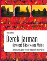 Cover-Bild Derek Jarman - Bewegte Bilder eines Malers