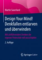 Cover-Bild Design Your Mind! Denkfallen entlarven und überwinden