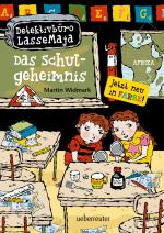 Cover-Bild Detektivbüro LasseMaja - Das Schulgeheimnis (Detektivbüro LasseMaja, Bd. 1)