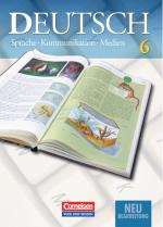 Cover-Bild Deutsch: Sprache - Kommunikation - Medien - Aktuelle Ausgabe / 6. Schuljahr - Schülerbuch