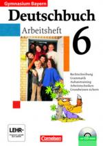 Cover-Bild Deutschbuch Gymnasium - Bayern / 6. Jahrgangsstufe - Arbeitsheft mit Lösungen und Übungs-CD-ROM