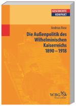 Cover-Bild Deutsche Außenpolitik des Wilhelminischen Kaiserreich 1890–1918