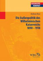 Cover-Bild Deutsche Außenpolitik des Wilhelminischen Kaiserreich 1890–1918