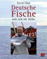 Cover-Bild Deutsche Fische - wie ich sie liebe
