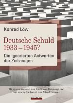 Cover-Bild Deutsche Schuld 1933 – 1945? Die ignorierten Antworten der Zeitzeugen