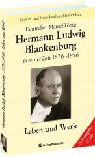 Cover-Bild Deutscher Marschkönig Hermann Ludwig Blankenburg in seiner Zeit (1876–1956) - Leben und Werk